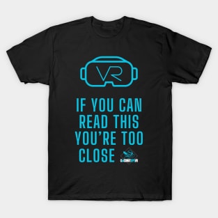 IF YOU CAN READ THIS VR T-Shirt